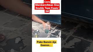 Cara Membersihkan Sisa Double Tape Foam 3M [upl. by Fatima]