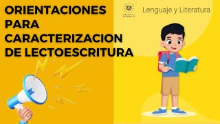 📣📣 ¿CÓMO realizar la CARACTERIZACION DE LECTOESCRITURA en el 2024 ORIENTACIONE GENERALES 📣📣 [upl. by Kale873]