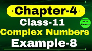 Example 8 Chapter 4 Class 11 Math  Complex Numbers and Quadratic Equations  CBSE NCERT [upl. by Nevak]