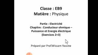 EB9 Physique Conducteur ohmique Puissance et énergie électrique [upl. by Notgnilra]