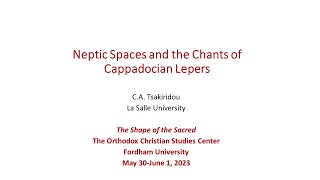 Neptic Spaces and the Chants of Cappadocian Lepers [upl. by Aiseneg]