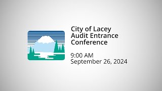 City of Lacey Audit Entrance Conference  September 26 2024 [upl. by Kendyl65]