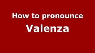 How to pronounce Valenza ItalianItaly  PronounceNamescom [upl. by Kealey]