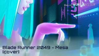 Blade runner 2049  Mesa soundtrack cover by Antara 75 best version [upl. by Dominic]