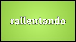 Rallentando Meaning [upl. by Ark]