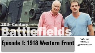 20th Century Battlefields  Episode 1 1918 Western Front [upl. by Hersch]