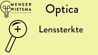 Natuurkunde uitleg Optica 8 Lenssterkte [upl. by Aztinad427]