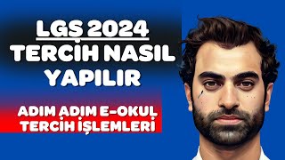 LGS TERCİH NASIL YAPILIR 2024  ADIM ADIM EOKUL TERCİH İŞLEMLERİ [upl. by Oinesra]