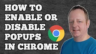 How To Enable Or Disable Popups In Google Chrome 2018 [upl. by Derte]