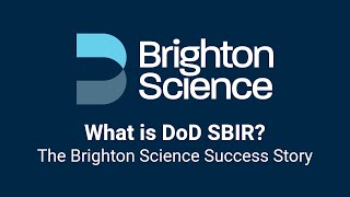 What is DoD SBIR The Brighton Science Success Story [upl. by Earahc]