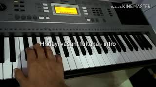 Hridayi Vasant Fultana  Intro on keyboard  Saurabh Nandgaonkar  Yamaha psr e353 [upl. by Prissy276]