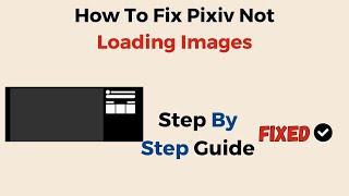 How To Fix Pixiv Not Loading Images [upl. by Nauqed752]