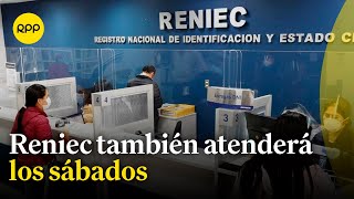 RENIEC anuncia apertura de horario Atenderá también los sábados por alta demanda [upl. by Arriec]