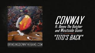 Conway ft Benny The Butcher amp Westside Gunn  quotTitos Backquot Audio  2019 [upl. by Montagu]