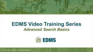 LDEQ EDMS Video Training Series – Advanced Search Basics [upl. by Hannan]