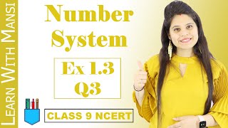 Class 9 Maths  Chapter 1  Exercise 13 Q3  Number System  NCERT [upl. by Nered328]