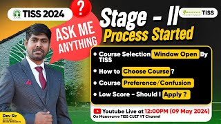 TISS 2024 Stage 2 Process Started  Ask Me Anything  About Course SelectionPreference Low Score [upl. by Ahtamas]