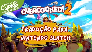 TRADUÇÃO CHEGANDO OVERCOOKED 2 SWITCH [upl. by Eeryt]