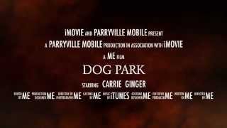 Dog Park imovie trailer [upl. by Harty]