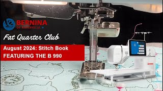 Fat Quarter Club August 2024 Stitch Book Featuring the B 990 [upl. by Meek]