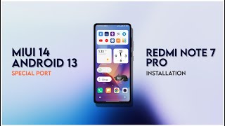 MIUI 14 Android 13 on Redmi Note 7 Pro  Installation [upl. by Rooney891]