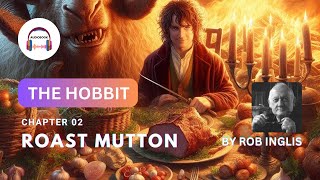 The Hobbit  Chapter 2 Roast Mutton Audiobook007 [upl. by Yesor]