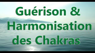 Guérison et Harmonisation Totale des Chakras Efficace contre le stress [upl. by Still]