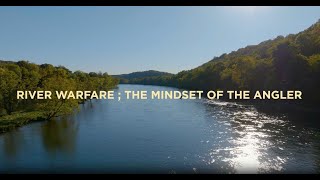 Warstic River Warfare The Mindset of The Angler [upl. by Janelle]