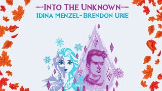 Idina Menzel Brendon Urie  Into The Unknown [upl. by Elgar]