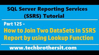 SSRS Tutorial Part 125  How to Join Two DataSets in SSRS Report by using Lookup Function [upl. by Anileme616]