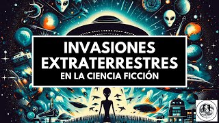 👽 Invasiones Extraterrestres en la Ciencia Ficción LaGuerraDeLosMundos IndependenceDay [upl. by Maggs]