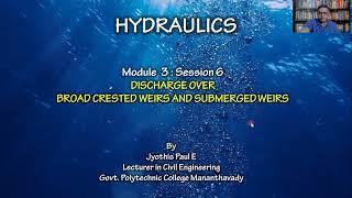 Discharge over broad crested weir and submerged weir  Hydraulics  Fluid Mechanics  Malayalam [upl. by Nochur]