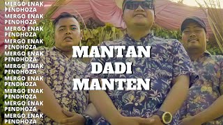 Mergo Enak feat Pendhoza  Mantan Dadi Manten Official Lyric Video [upl. by Llaccm]