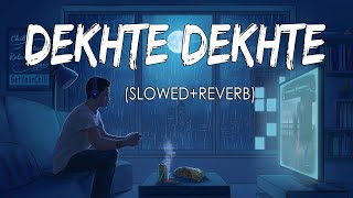 Dekhte Dekhte SlowedReverb  Atif Aslam  2 Am Audio [upl. by Lobiv]