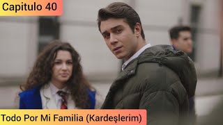 Todo Por Mi Familia Kardeşlerim Capitulo 40 en Español [upl. by Bohi]