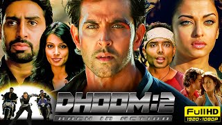 Dhoom 2 Full Movie 1080p HD Facts  Hrithik Roshan Abhishek Bachchan Aishwarya Rai Bipasha Basu [upl. by Gemperle112]