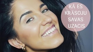 Kā es krāsoju savas uzacis  Easy eyebrow tutorial  ILZE CEIPE [upl. by Anij]