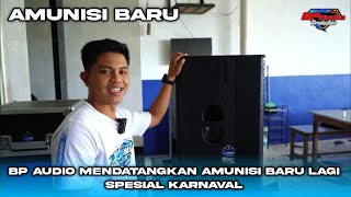 BP AUDIO MENDATANGKAN AMUNISI BARU LAGI SPESIAL KARNAVAL  LANGSUNG CEK SOUND [upl. by Anirdua]