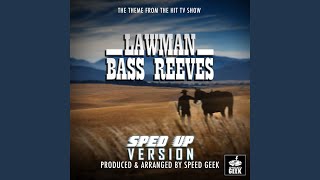 Lawman Bass Reeves Main Theme From quotLawman Bass Reevesquot SpedUp Version [upl. by Landan834]