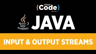 Java Tutorial For Beginners  Input amp Output Streams In Java  IO Streams In Java  SimpliCode [upl. by Burg589]