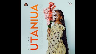 Zuchu  Utaniua Official Lyric Video [upl. by Akema]