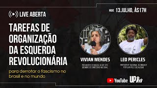 TAREFAS DE ORGANIZAÇÃO DA ESQUERDA REVOLUCIONÁRIA PARA DERROTAR O FASCISMO NO BRASIL E NO MUNDO [upl. by Rehpotsihrc]