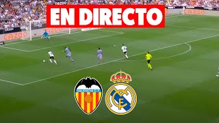 🔴EN DIRECTO VALENCIA vs REAL MADRID · EN VIVO REACCIONANDO AL PARTIDO DE LALIGA [upl. by Ecined653]