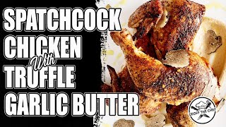 Ep 44 Truffle Garlic Butter Spatchcock Chicken  Kamado Joe Classic 2 [upl. by Jorgensen]