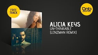 Alicia Keys  UnThinkable Lenzman remix Free  Drum and Bass [upl. by Inaej]