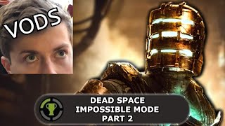 Snamwiches Attempts The Dead Space Remakes Impossible Mode  Part 2 [upl. by Meill56]