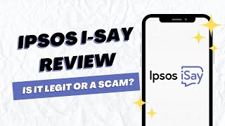 Ipsos iSay Review Is It Legit or a Scam [upl. by Farrow]