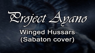 Sabaton  Winged Hussars Instrumental Cover by Project Ayano [upl. by Nolyaw236]