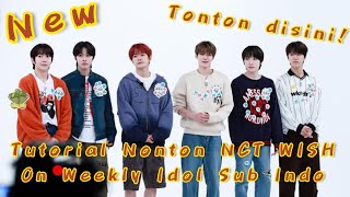 Tonton NCT WISH On Weekly Idol Sub Indo Disini🔥😍 [upl. by Hctud]