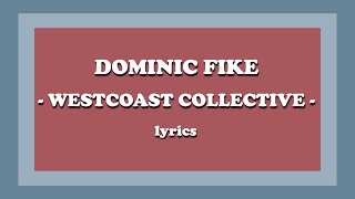 Westcoast Collective  Dominic Fike Lyrics [upl. by Llehcsreh595]